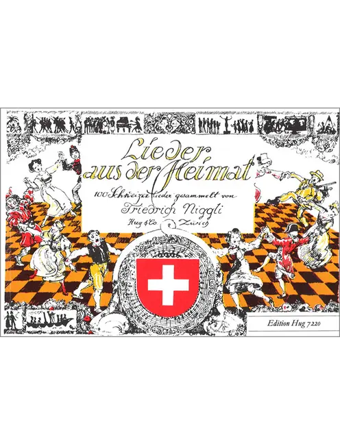 Lieder aus der Heimat - 100 Schweizerlieder